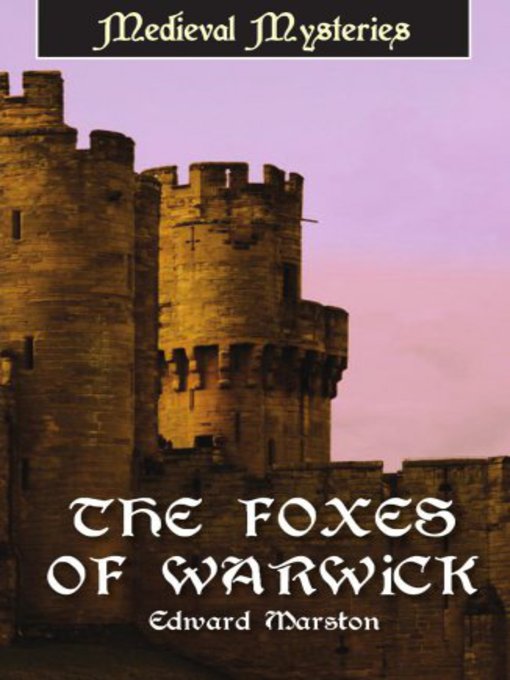 Title details for The Foxes of Warwick by Edward Marston - Available